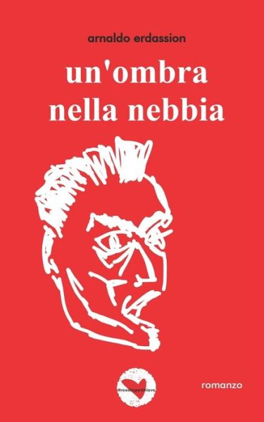 Cover for Arnaldo Erdassion · Un'ombra nella nebbia (Paperback Book) (2021)