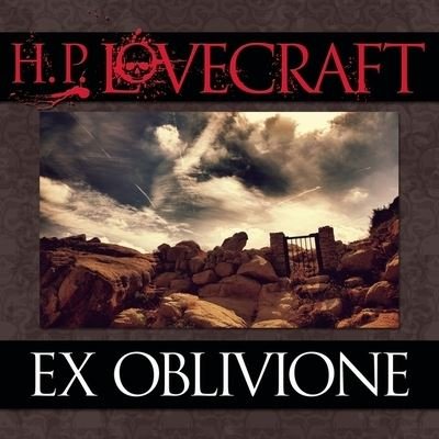 Cover for H P Lovecraft · Ex Oblivione (CD) (2013)