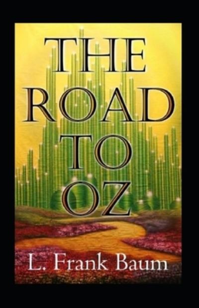 Cover for L Frank Baum · The Road to Oz Annotated (Pocketbok) (2021)