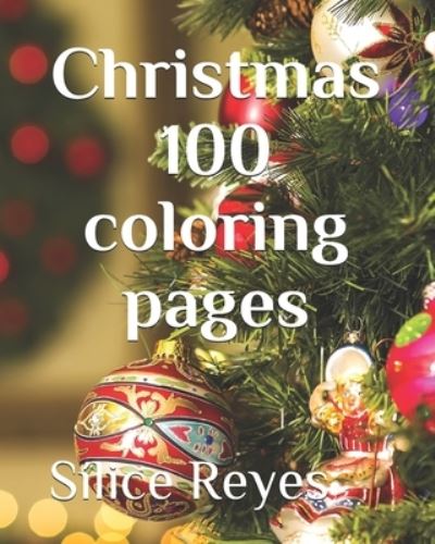 Cover for Sílice Reyes · Christmas. 100 coloring pages (Paperback Book) (2020)