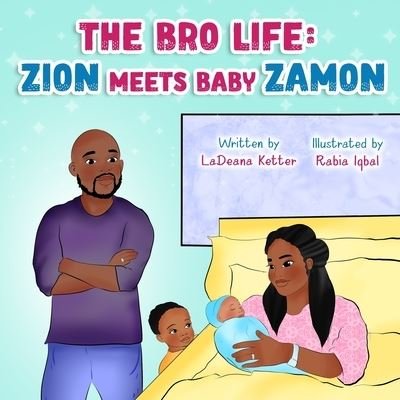 Cover for Ketter LaDeana Ketter · The Bro Life: Zion Meets Baby Zamon - The Bro Life (Paperback Book) (2021)