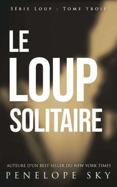 Cover for Penelope Sky · Le loup solitaire (Paperback Book) (2020)