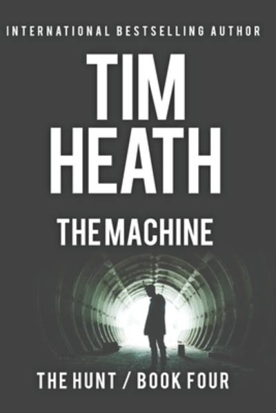 Cover for Tim Heath · The Machine (Pocketbok) (2020)