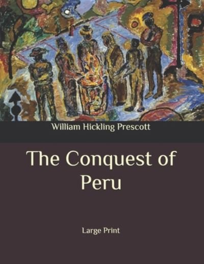 Cover for William Hickling Prescott · The Conquest of Peru (Paperback Book) (2020)