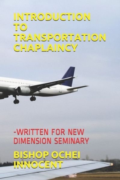Cover for Bishop Ochei Innocent · Introduction to Transportation Chaplaincy (Paperback Book) (2020)