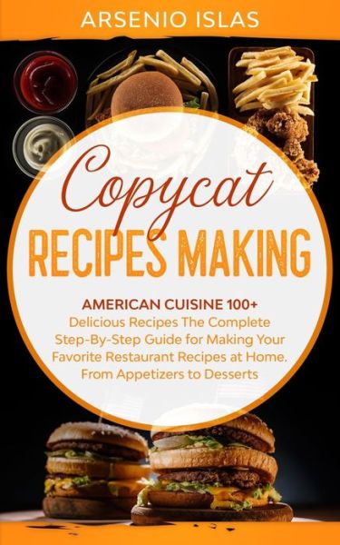 Cover for Arsenio Islas · Copycat Recipes Making (Paperback Book) (2020)