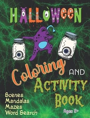 Cover for Crooked Moose Publishing · Halloween Coloring and Activity Book Scenes Mandalas Mazes Word Search Ages 8+ (Paperback Book) (2020)