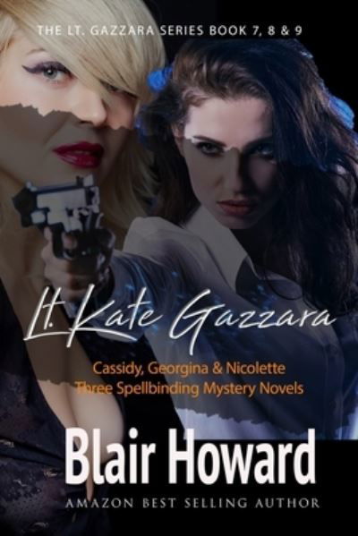 Cover for Blair Howard · The Lt. Kate Gazzara Series - Books 7 - 9 (Paperback Book) (2021)
