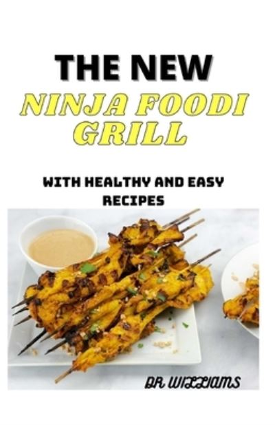 Cover for Dr Williams · The New Ninja Foodi Grill (Paperback Book) (2021)