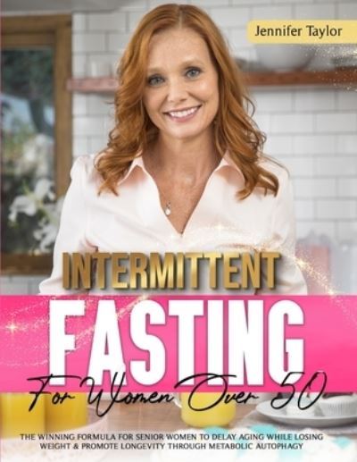 Cover for Jennifer Taylor · Intermittent Fasting For Women Over 50 (Paperback Book) (2021)