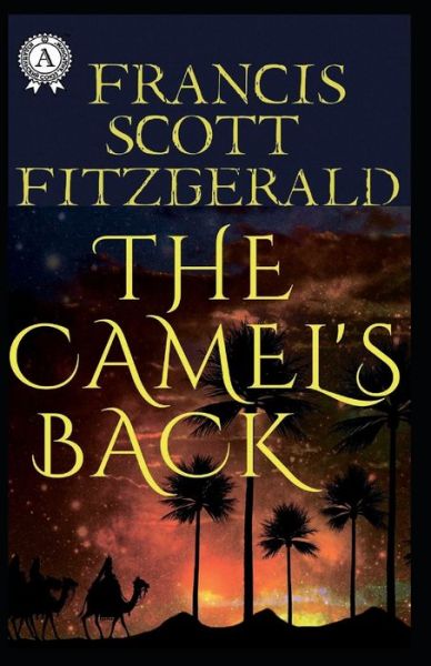 Cover for F Scott Fitzgerald · The Camel's Back Annotated (Paperback Bog) (2021)