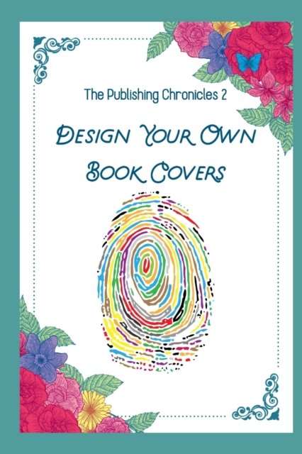 Cover for Joshua King · The Publishing Chronicles 2: Design Your Own Book Covers - Diverse Entrepreneurs (Paperback Book) (2022)