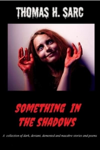 Cover for Thomas H Sarc · Something In The Shadows (Paperback Book) (2022)