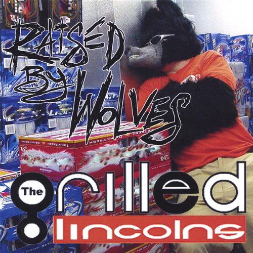 Raised by Wolves - Grilled Lincolns - Music - CD Baby - 0181371000070 - September 6, 2005