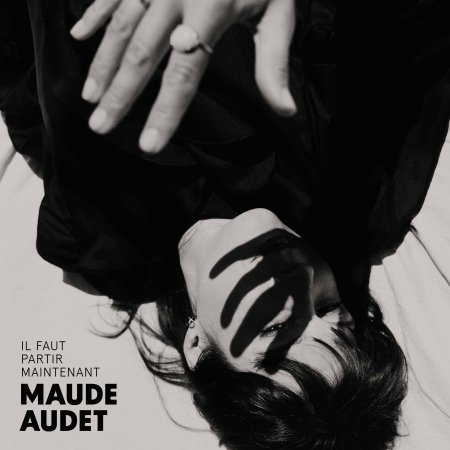Il Faut Partir Maintenant - Maude Audet - Music - BRAVO MUSIQUE - 0628069220070 - March 31, 2023