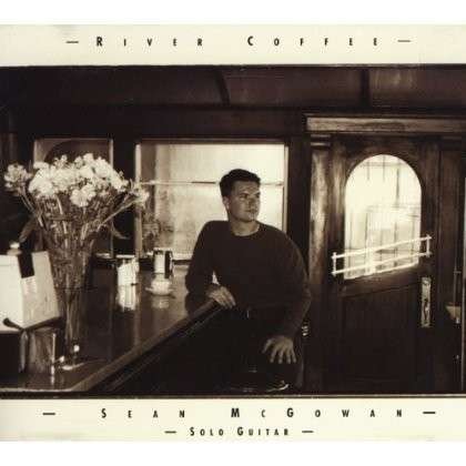Cover for Sean Mcgowan · River Coffee (CD) (2001)