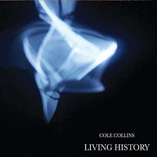 Cover for Cole Collins · Living History (CD) (2015)