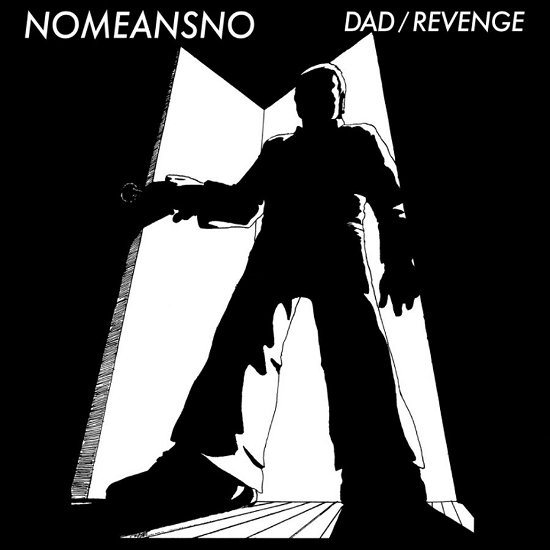 Cover for Nomeansno · Dad / Revenge (7&quot;) (2022)