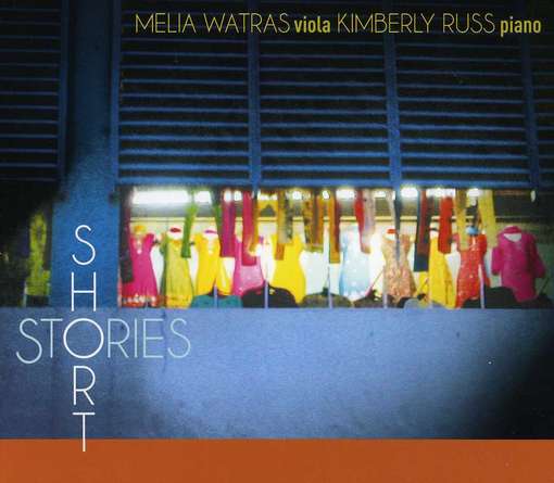 Short Stories - Watras, Melia / Kimberly Russ - Musik - FLEUR DE SON - 0856092001070 - 29. maj 2012