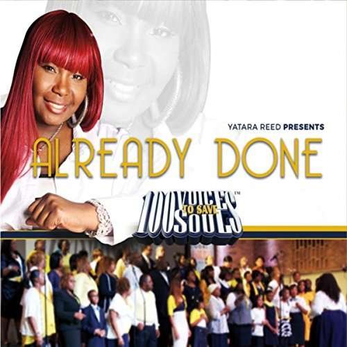 Cover for Yatara Reed · Already Done: 100 Voices to Save 100 Souls (CD) (2016)
