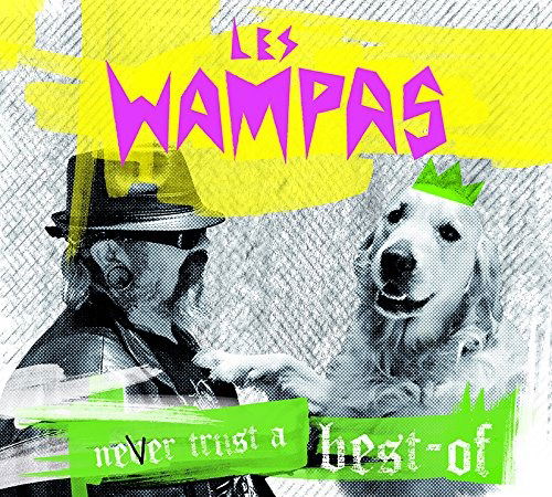 Cover for Les Wampas · Never Trust a Best-of (CD) (2021)