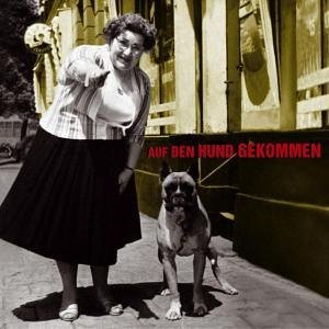 Auf Den Hund Gekommen - V/A - Musique - BEAR FAMILY - 4000127250070 - 3 octobre 2005