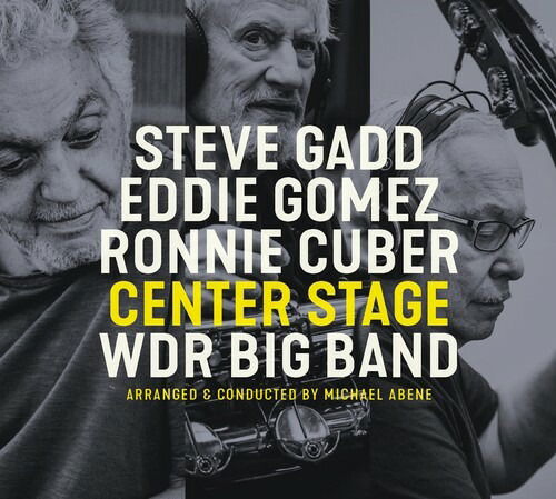 Center Stage - Steve Gadd / Eddie Gomez / Ronnie Cuber & Wdr Big Band - Música - LEOPARD - 4049774781070 - 7 de octubre de 2022