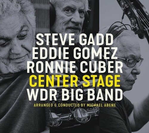 Cover for Steve Gadd / Eddie Gomez / Ronnie Cuber &amp; Wdr Big Band · Center Stage (LP) [180 gram edition] (2022)