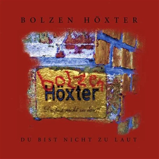 Bolzen Hoexter · Du Bist Nicht Zu Laut (LP) (2018)