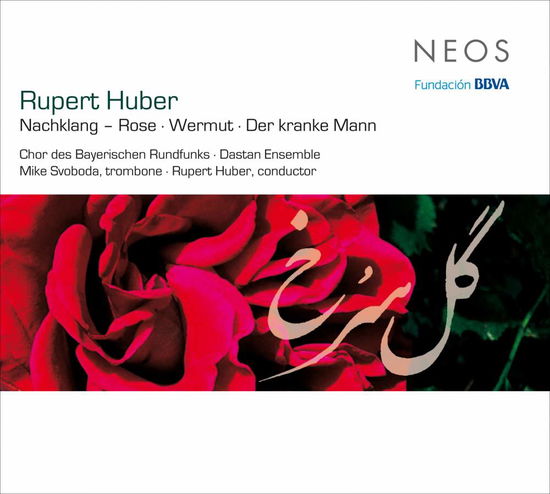 Nachklang - Rose / Wermut / Der Kranke Mann - Chor Des Bayerischen Rundfunks / Dastan Ensemble / Mike Svoboda / Rupert Huber - Música - NEOS - 4260063116070 - 27 de julio de 2018