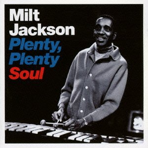 Cover for Milt Jackson · Plenty. Plenty Soul + 6 Bonus Tracks (CD) [Japan Import edition] (2016)