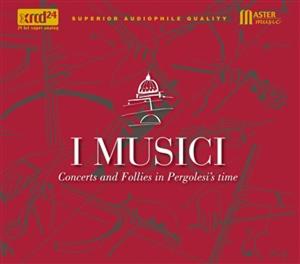 Cover for I Musici · Concerts &amp; Follies in Pergolesi's Time (CD) (2012)