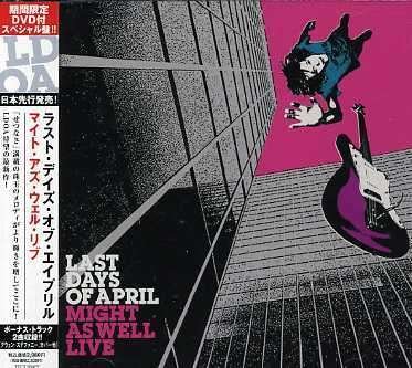 Cover for Last Days of April · Might As Well Live (CD) [Bonus Tracks edition] (2008)