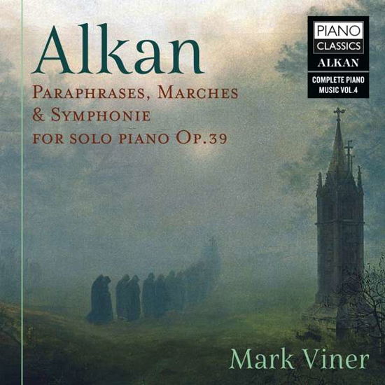 Alkan Paraphrases. Marches & - Mark Viner - Music - PIANO CLASSICS - 5029365102070 - February 19, 2021