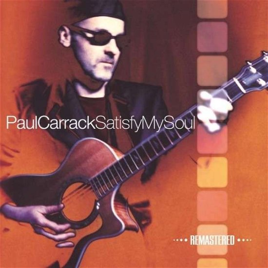 Cover for Carrack Paul · Satisfy My Soul (CD) [Remastered edition] (2014)