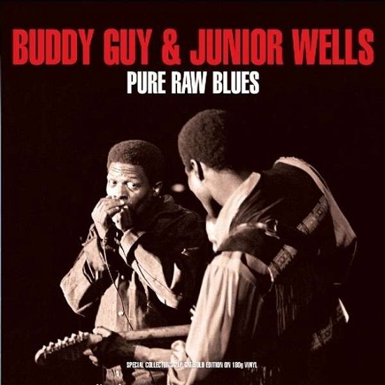 Pure Raw Blues - Guy, Buddy & Junior Wells - Música - NOT NOW - 5060403742070 - 5 de janeiro de 2015