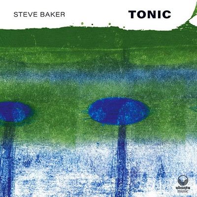 Tonic - Steve Baker - Música - UBUNTU MUSIC - 5060451220070 - 8 de julio de 2022