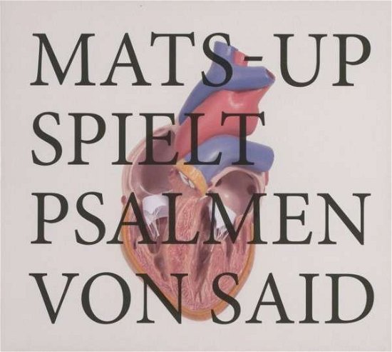 Psalmen Von Said - Mats-up - Musik - UNIT RECORDS - 7640114794070 - 15. februar 2013