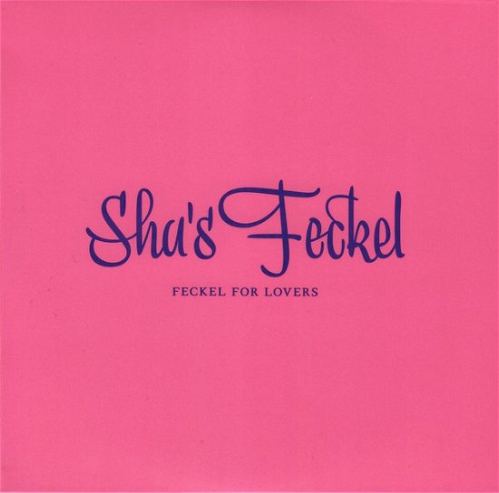 Cover for Sha's Feckel · Feckel For Lovers (CD) (2019)