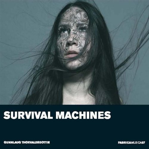 Cover for Gunnilaug Thorvaldsdottir · * Fabrica Musica Vol.7-Survival Machines (CD) (2013)