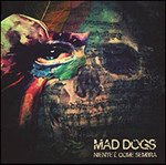 Cover for Mad Dogs · Niente E' Come Sembra (CD)