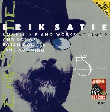 Satie: Complete Piano Works 9 - Satie / Gorisek,bojan - Muziek - AUDIOPHILE CLASSICS - 8712177024070 - 3 mei 2013