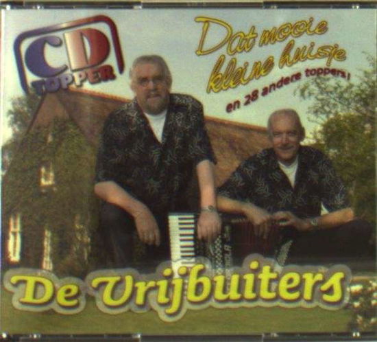 Cover for De Vrijbuiters · Dat Mooie Kleine Huisje &amp; 28 Andere (CD) (2011)