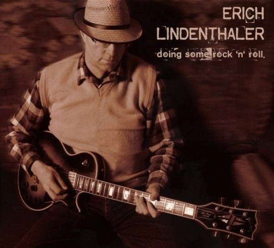 Lindenthaler Erich - Doing Some Rock?n?roll - Lindenthaler Erich - Muziek - ATS - 9005216008070 - 27 januari 2014