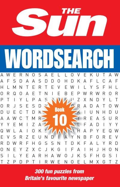 Cover for The Sun · The Sun Wordsearch Book 10: 300 Fun Puzzles from Britain’s Favourite Newspaper - The Sun Puzzle Books (Paperback Bog) (2024)