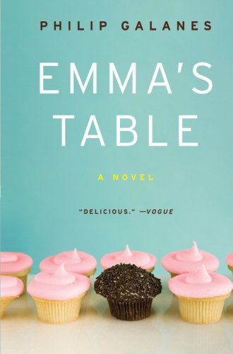 Cover for Philip Galanes · Emma's Table: a Novel (Pocketbok) [Reprint edition] (2009)
