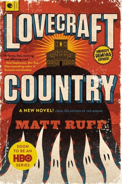 Cover for Matt Ruff · Lovecraft Country: A Novel (Taschenbuch) (2017)