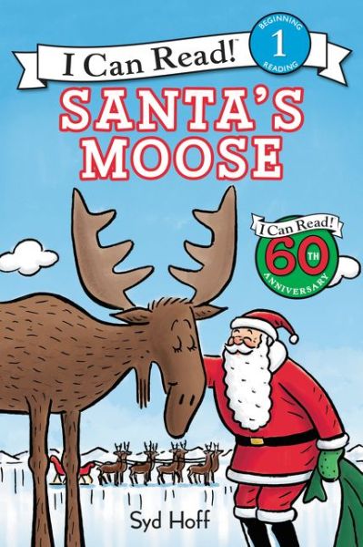 Cover for Syd Hoff · Santa's Moose: A Christmas Holiday Book for Kids - I Can Read Level 1 (Paperback Book) (2017)