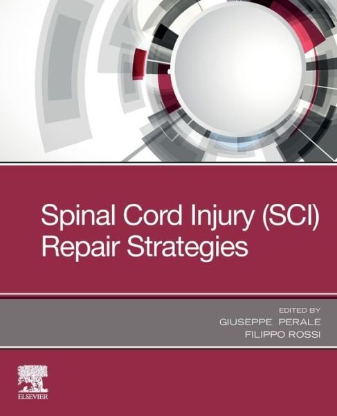 Cover for Giuseppe Perale · Spinal Cord Injury (SCI) Repair Strategies (Taschenbuch) (2019)