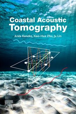 Cover for Kaneko, Arata (Graduate School of Engineering, Hiroshima University, Japan) · Coastal Acoustic Tomography (Paperback Book) (2020)